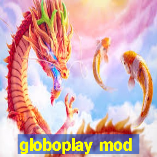 globoplay mod